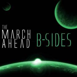 The March Ahead : B-Sides